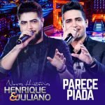 Henrique e Juliano – Parece Piada henrique e juliano parece piada