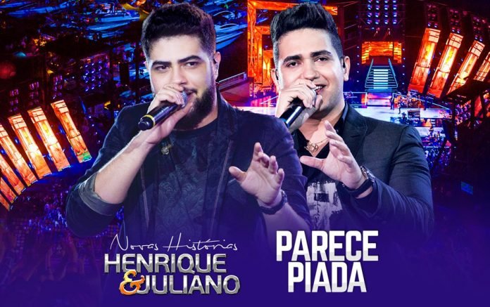 henrique e juliano parece piada