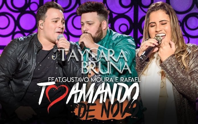 Taynara Bruna Feat. Gustavo Moura e Rafael - To Amando de Novo
