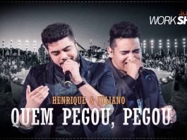 Henrique e Juliano - Quem pegou, pegou